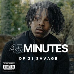 45 Minutes Vol 2: 21 Savage