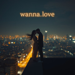 wanna.love