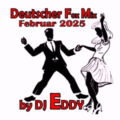 Deutscher Schlager Fox Mix 2025  - DJ EDDY  - Teil 1