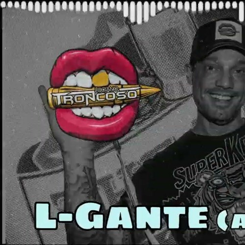L-GANTE    Preguntame si Jodemos (feat. Luciano Troncoso & Martin Moreno & Dj Blaster Aletrap mix)