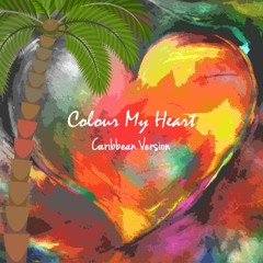 Colour My Heart (Caribbean Version) - HeartBeats Pro Feat. Velli Lirx