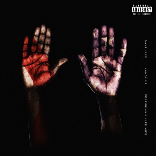 Hands Up (feat. Killer Mike)