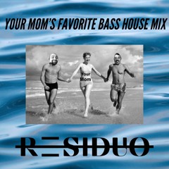 Your Mom's Favorite Bass House Mix