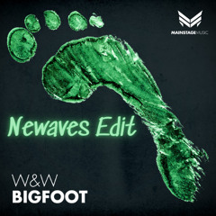 Bigfoot (Newaves Edit) Buy = Free Download!!!