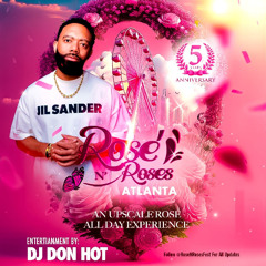 DJ DON HOT LIVE @ ROSES & ROSE ATLANTA