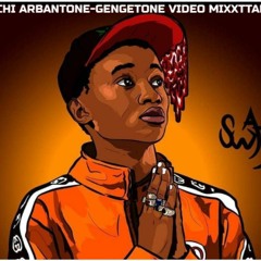 MBICHI ARBANTONE - GENGETONE VIDEO MIXXTTAPE 2024[GEMBETENGE SSN 8] ZEEJAY COLLOH 254