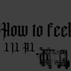 How to feel