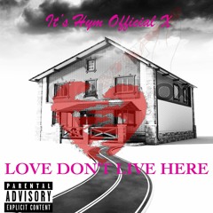 It's Hym - Love Don't Live Here