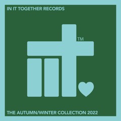 In It Together - In It Together Records The Autumn / Winter Collection 2022 (Continuous Mix 1)