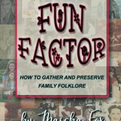[Free] EPUB 🖋️ The Family History Fun Factor: How to Gather and Preserve Family Folk