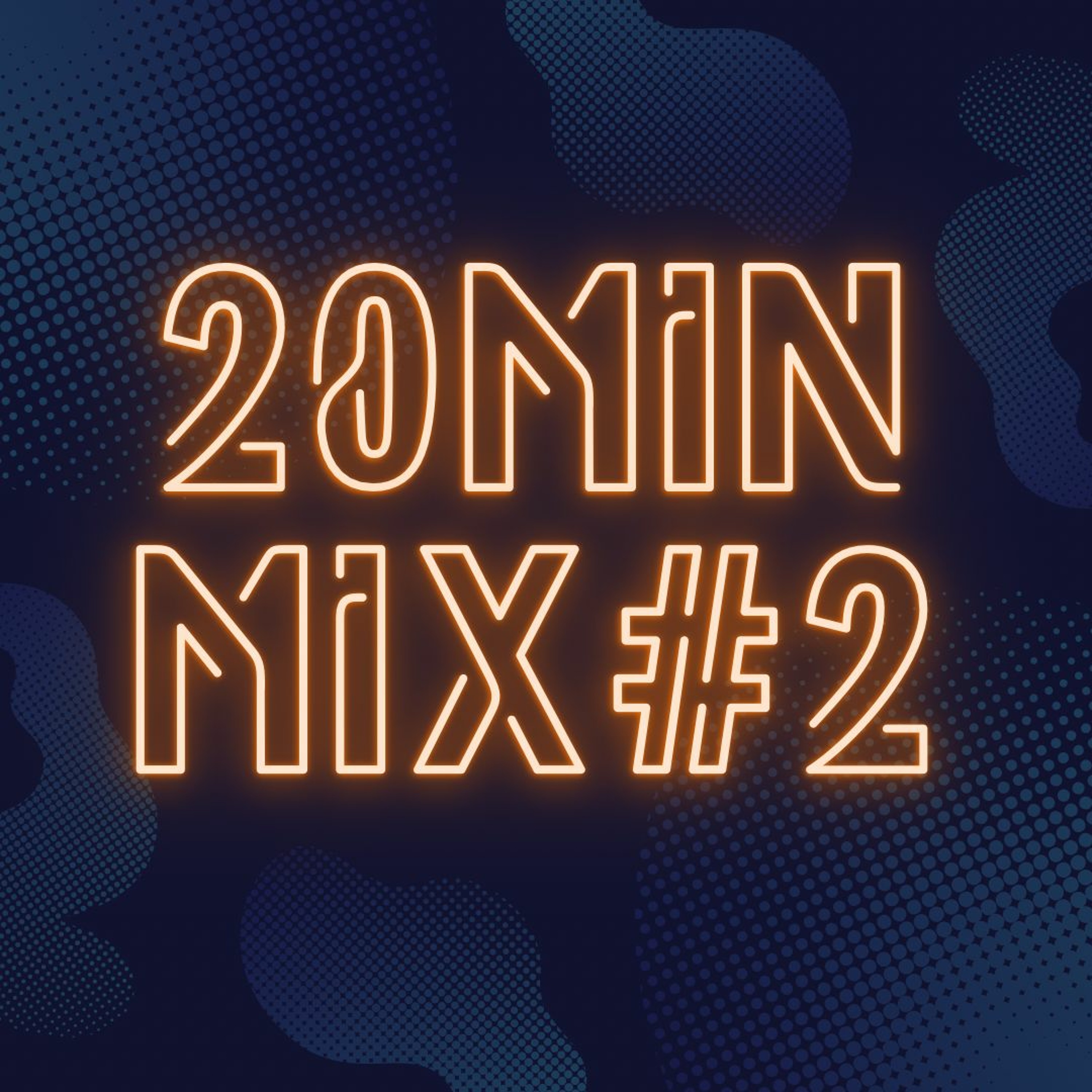 20min Mix #2 (PROMO MIX) EDM episode artwork