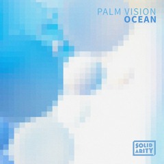 Ocean (Original Mix)- Palm Vision