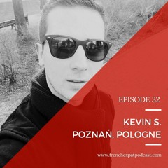 32 - Kevin (Pologne) : Celui qui s'était expatrié par passion