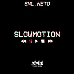 SNL.NETO - SLOW MOTION (prod. trin)