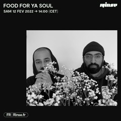FOOD FOR YA SOUL - 12 Février 2022