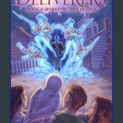 Read eBook [PDF] 💖 The Deliverers 4: Sparkling Mist of Time [PDF]