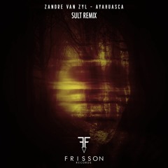 Zandre Van Zyl - Ayahuasca (Sult Remix)