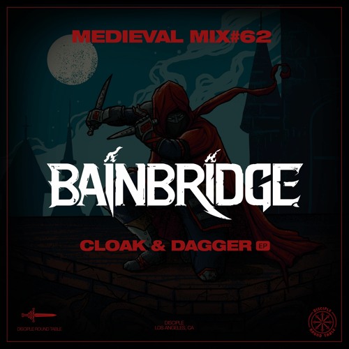 Medieval Mix #62 - BAINBRIDGE (Cloak & Dagger EP)