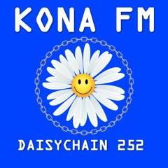 Daisychain 252 - Kona FM