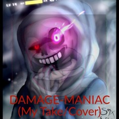 [OLD] Dusttale - DAMAGE-MANIAC - Redrum320's Murder Sans Megalovania (My Take/Cover)