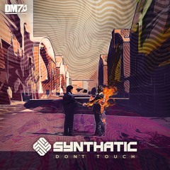 Synthatic - Don't Touch | #DM7013