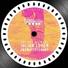 PREMIERE! Julian Luken - Just The Way We Want (Original Mix) Riviera Underground