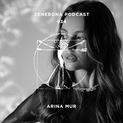 Zenebona Podcast 034 - Arina Mur