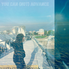 you can (not) advance