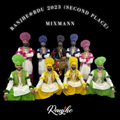 Ranjhe @ BDU 2023 (Second Place) - MixMann