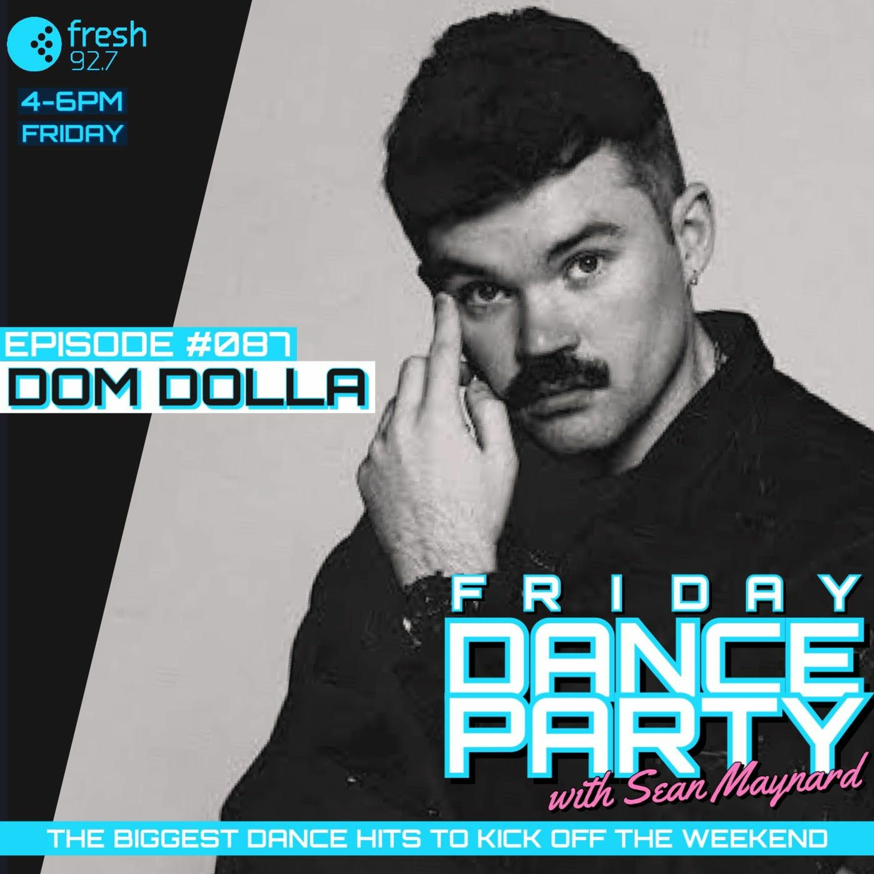 Friday Dance Party #087 - Dom Dolla, James Hype, Torren Foot & David Guetta In The Mix! episode artwork