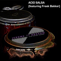 Acid Salsa (featuring Freek Bakker)