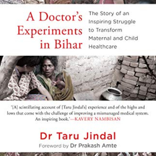 [Get] EBOOK 💛 A Doctor's Experiments in Bihar by  Dr Taru Jindal [EPUB KINDLE PDF EB