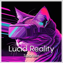 Solariser - Lucid Reality (Extended Outro)