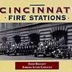 [Access] [KINDLE PDF EBOOK EPUB] Cincinnati Fire Stations by  Eddie Bilkasley &  Barb