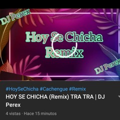 HOY SE CHICHA (Remix) | DJ Perex