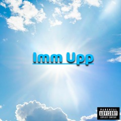 Imm Upp - JayyxAloan (Prod.Wintrzzz)