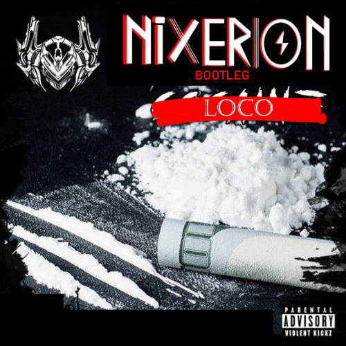 Cyborg & Angerkill - Loco (NiXerion Bootleg)