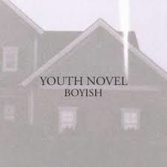 Youth Novel - Boyish