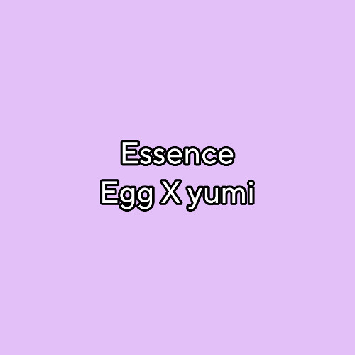 essence (egg X yumiko)