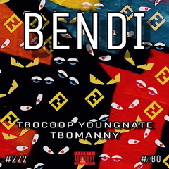 TBO Coop - Bendi (ft. TBO Manny & Young Nate) #222