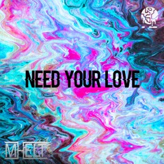 - NEED YOUR LOVE -