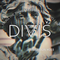 diviš - Immersion Podcast #003