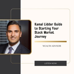 Kamal Lidder Guide To Starting Your Stock Market Journey