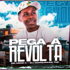 MC Meno K - Pega a Revolta ( DJ Marquinhos TM ) AUDIO OFICIAL