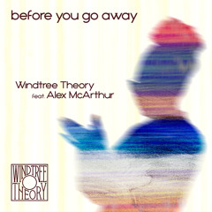 Before You Go Away (feat. Alex McArthur)