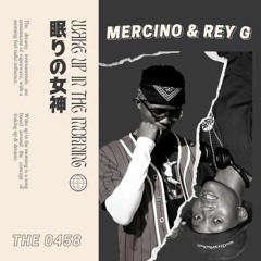 MerÇino (Wake Up In The Morning Ft. Rey G)