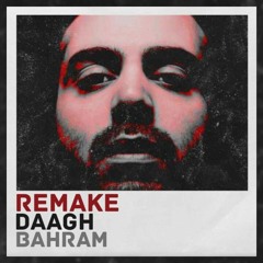 [REMAKE] Bahram _ Daagh