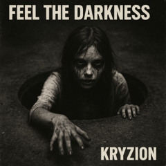 Kryzion - Feel the Darkness [Hard Techno / Free DL]