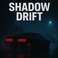 Shadow Drift