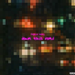 Down This Road